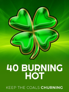 40 Burning Hot