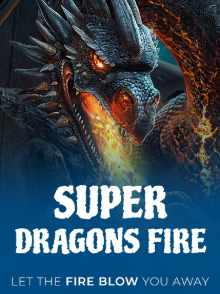 Super Dragons Fire