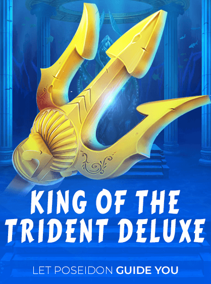 King of the Trident Deluxe