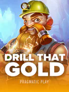 Drill That Gold