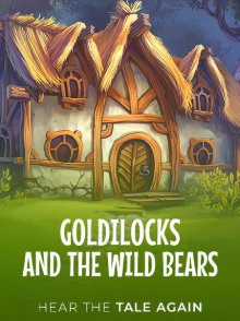 Goldilocks and the Wild Bears