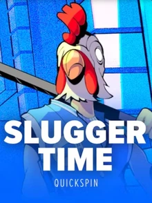 Slugger Time