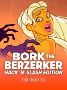 Bork The Berzerker Hack ‘N’ Slash Edition