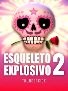 Esqueleto Explosivo 2