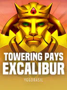 Towering Pays Excalibur